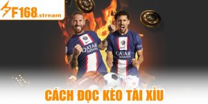 Cách Đọc Kèo Tài Xỉu