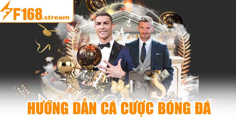 Hướng Dẫn Cá Cược Bóng Đá