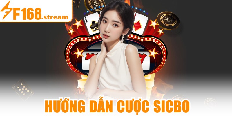 Hướng Dẫn Cược Sicbo
