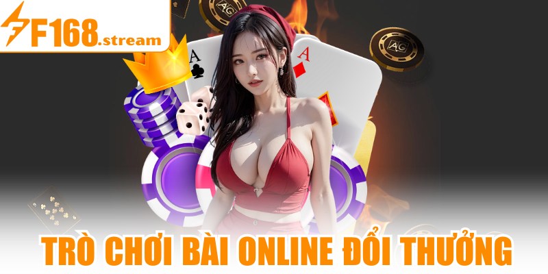 Trò Chơi Bài Online Đổi Thưởng